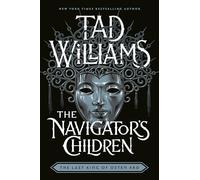 The Navigator's Children: The epic conclusion to the groundbreaking Last King of Osten Ard series