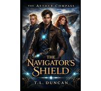 The Navigator's Shield: Book 3 of The Aether Compass