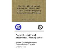 The Navy Electricity and Electronics Training Series Module 17 Radio Frequency Communications Principles
