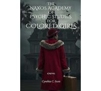 The Naxos Academy of Psychic Studies for Colored Girls