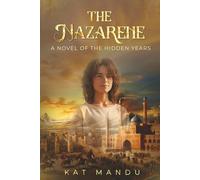 The Nazarene: A Novel of the Hidden Years