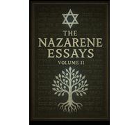 The Nazarene Essays: Volume 2