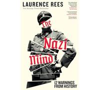 The Nazi Mind: Twelve Warnings From History. The Sunday Times bestseller
