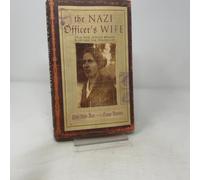 The Nazi Officer's Wife: How One Jewish Woman Survived The Holocaust