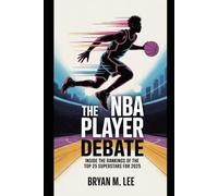 The NBA Player Debate: Inside the Rankings of the Top 25 Superstars for 2025