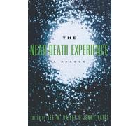 The Near-Death Experience: A Reader