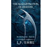 The Near Extinction of Dragons: The World of Inue - Book One