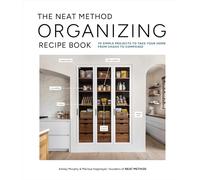 The NEAT Method – Libro de recetas de organización – 70 proyectos sencillos para ordenar tu hogar