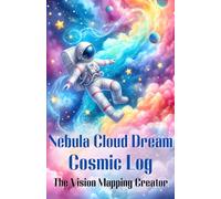 The Nebula Cloud Dream Cosmic Log: The Vision Mapping Creator: Minimal Pastel Watercolor Journal for Creative Brainstorming, Idea Incubation, and Future Visualization (5.5 x 8.5 Inches, 230 Pages)