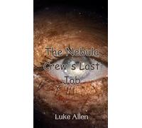 The Nebula Crew’s Last Job