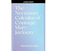 The Necessary Calculus of Courage: Mary Jackson