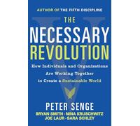 The Necessary Revolution: Working Together to Create a Sustainable World
