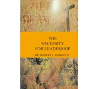 The Necessity For Leadership