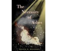 The Necessity of Ashes