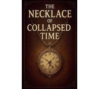 The Necklace of Collapsed Time