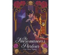 The Necromancer's Parlour: A Sapphic Age Gap Romantasy (The Necromancer's Remorse)