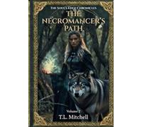 The Necromancer's Path: Volume 2 (The Soul's Edge Chronicles)