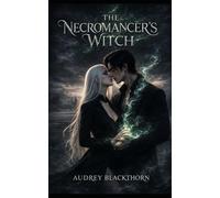 The Necromancer's Witch: An enemies-to-lovers fantasy romance