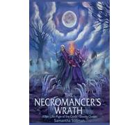 The Necromancer's Wrath: 3 (After Life, Age of the Gods: Donn's Chosen)