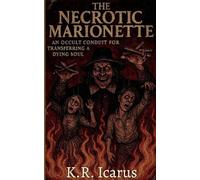The Necrotic Marionette: An Occult Conduit for Transferring a Dying Soul: 4 (Tales from the Nameless Abyss)