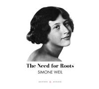 The Need for Roots (Translated): Prelude to a Declaration of Duties toward the Human Being