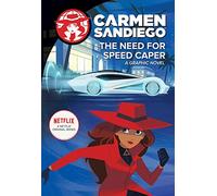 The Need for Speed Caper (Carmen Sandiego Graphic Novels)