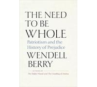 The Need to Be Whole: Patriotism and the History of Prejudice
