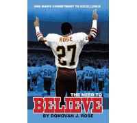 The Need to Believe: One Man's Commitment to Excellence