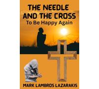 The Needle and The Cross: To Be Happy Again