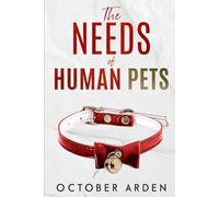 The Needs of Human Pets