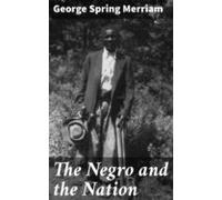 The Negro And The Nation (ebook)