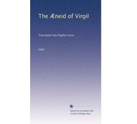The Æneid of Virgil: Translated into English verse,