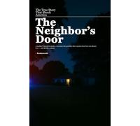 The Neighbor’s Door | The True Story That Shook America: A mother’s knock for justice becomes the gunshot that divided a nation.