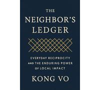 The Neighbor’s Ledger: Everyday Reciprocity and the Quiet Power of Local Impact