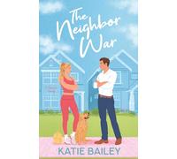 The Neighbor War: A Romantic Comedy: 2 (Only in Atlanta)