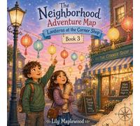 The Neighborhood Adventure Map Lanterns at the Corner Shop