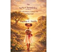 The NeNe Chronicles: Bible Adventures, Volume One: Trusting God