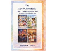 The NeNe Chronicles: Poetry Collection, Volume 2: Seasons & Holiday Poems (The NeNe Chronicles Poetry series)