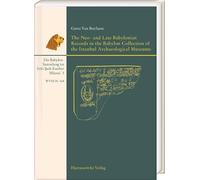 The Neo- And Late Babylonian Records in the Babylon Collection of the Istanbul Archaeological Museums: Die Babylon-Sammlung Im Eski Sark Eserleri Muzesi (Besem), Band 3
