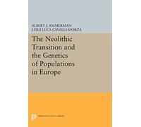 The Neolithic Transition and the Genetics of Populations in Europe (Princeton Legacy Library): 836