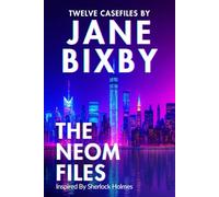 The Neom Files: A Jane Watson & Sorin Voss Mystery | Inspired by Sherlock Holmes (The Sorin Voss Series)