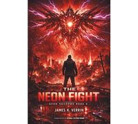 The Neon Fight: A Dark Action Story (Neon Shadows Series)