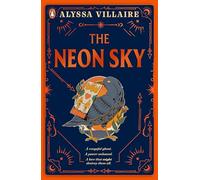 The Neon Sky: A gothic fantasy with feuding families, dark magic and a love triangle: 2 (The Glittering Edge, 2)