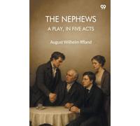 The NephewsA Play, In Five Acts (Edition1)