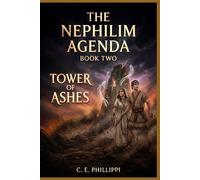 The Nephilim Agenda - Book Two: Tower of Ashes: 2
