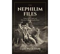 The Nephilim Files: Giants, Fallen Angels, and What the Evidence Actually Shows
