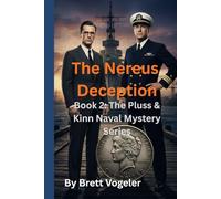 The Nereus Deception: Book 2 of The Pluss & Kinn Naval Mystery Series