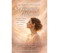 The Nervous System of the Feminine Woman: Why Safety, Softness, and Regulation Unlock a Woman’s True Power: Because a woman who feels safe in her body becomes unstoppable.