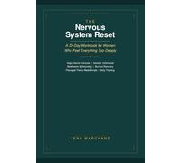 The Nervous System Reset: A 30-Day Workbook for Women Who Feel Everything Too Deeply: Vagus Nerve Exercises, Somatic Techniques and Daily Practices to ... and Build Unshakable Emotional Resilience