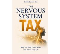 The Nervous System Tax: Why You Feel Tired, Wired and Never Fully Off